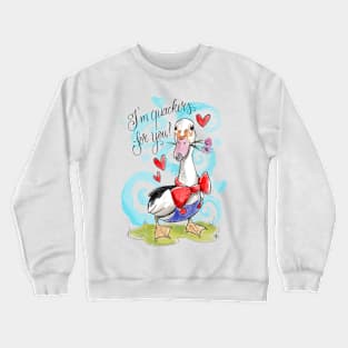 I’m quackers for you! Crewneck Sweatshirt